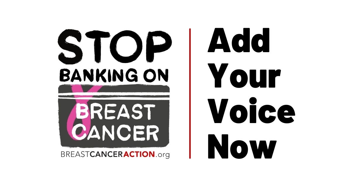 Stop Banking on Breast Cancer. Add Your Voice Now.
